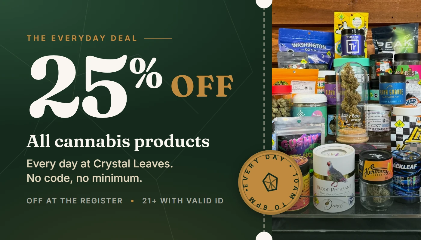 Everyday Deal: 25% off all cannabis products at Crystal Leaves in Spokane, every day
